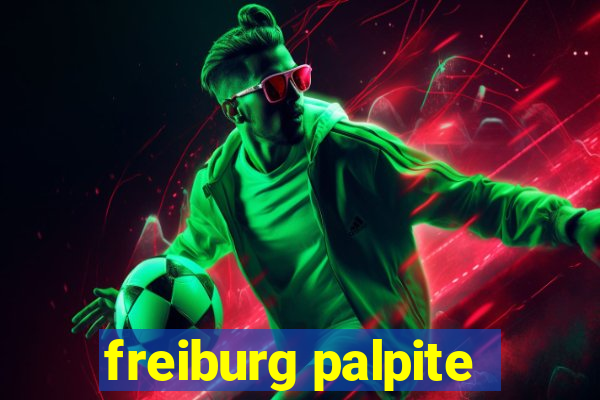 freiburg palpite